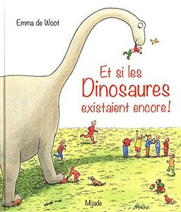 Et si les dinosaures existaient encore !