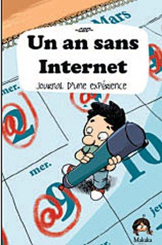 Un an sans Internet : journal d'un quelquechose