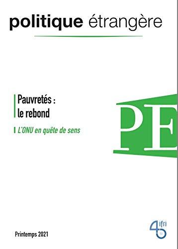 Politique étrangère, n° 1 (2021). Pauvretés : le rebond