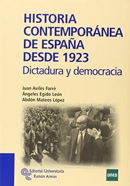 Historia contemporánea de España desde 1923 : dictadura y democracia (Manuales)