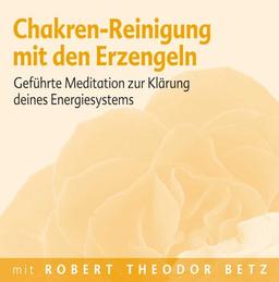 Chakren-Reinigung mit den Erzengeln: Geführte Meditation zur Klärung deines Energiesystems