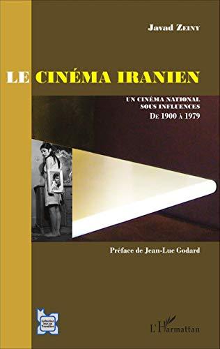 Le cinéma iranien : un cinéma national sous influences : de 1900 à 1979 (avant la révolution)