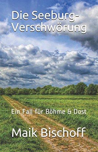 Die Seeburg-Verschwörung: Ein Fall für Böhme & Dost