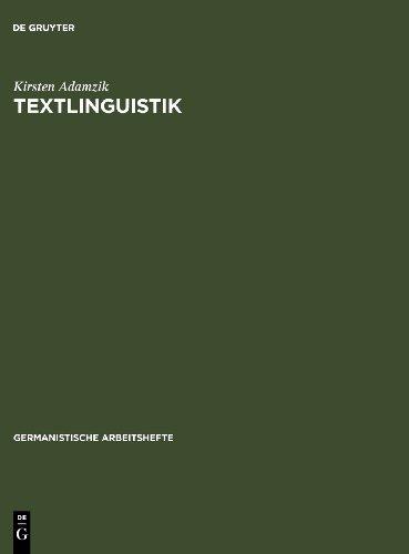 Textlinguistik: Eine einführende Darstellung (Germanistische Arbeitshefte)