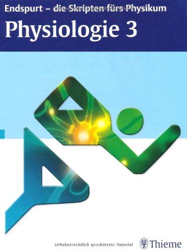 Endspurt - die Skripten fürs Physikum: Physiologie 3