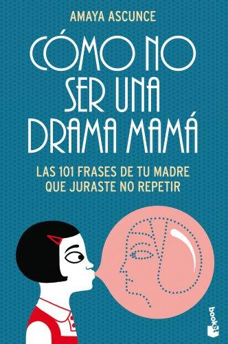 Cómo no ser una drama mamá (Diversos, Band 1)