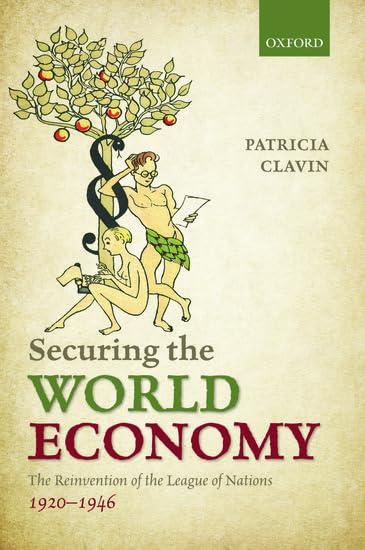 Securing the World Economy: The Reinvention of the League of Nations, 1920-1946