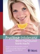 Fructose-Intoleranz: Wenn Fruchtzucker krank macht