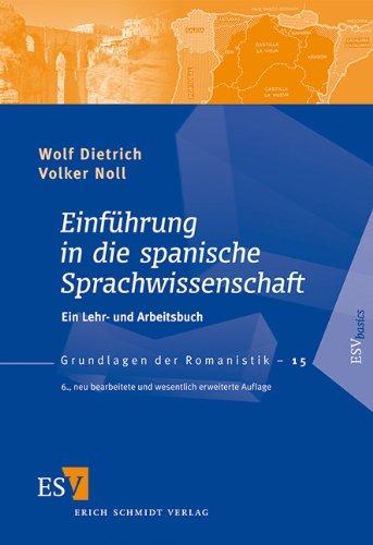 Einführung in die spanische Sprachwissenschaft: Ein Lehr- und Arbeitsbuch