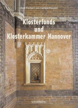 Der Allgemeine Hannoversche Klosterfonds und die Klosterkammer Hannover