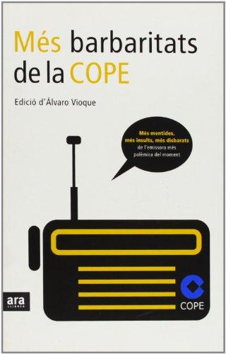 Més barbaritats de la COPE (Sèrie A d'Ara Llibres)