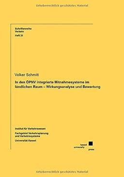 In den ÖPNV integrierte Mitnahmesysteme im ländlichen Raum - Wirkungsanalyse und Bewertung (Schriftenreihe Verkehr)