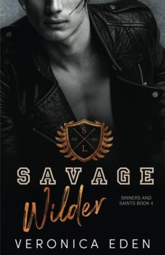 Savage Wilder: Dark New Adult High School Bully Romance (Sinners and Saints, Band 4)