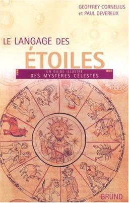 Le langage des étoiles : un guide illustré des mystères célestes