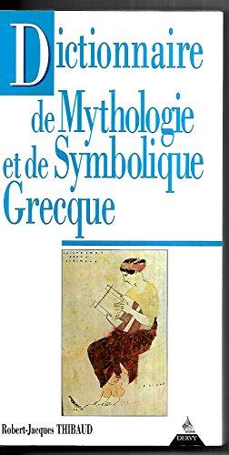 Dictionnaire de mythologie et de symbolique grecque