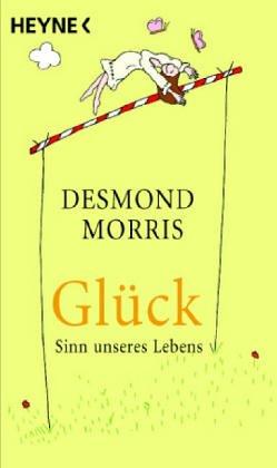 Glück - Sinn unseres Lebens.