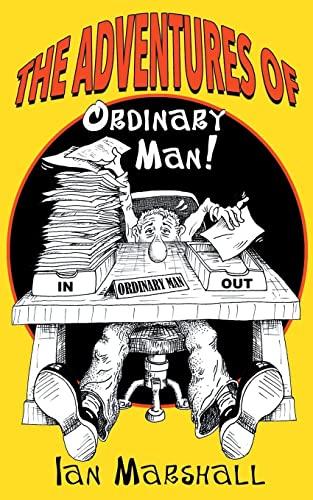 The Adventures of Ordinary Man!