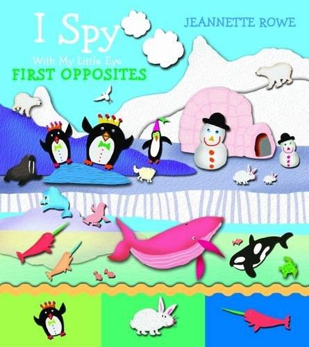 I Spy - First Opposites (I Spy With My Little Eye)