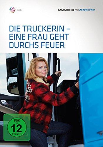 Die Truckerin - Eine Frau geht durchs Feuer