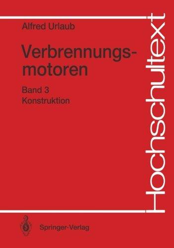 Verbrennungsmotoren, Band 3 Konstruktion