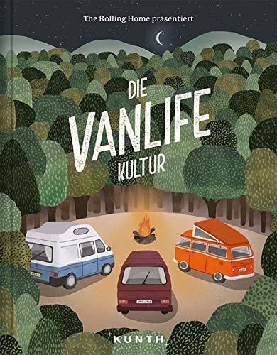 Die Vanlife Kultur (KUNTH Bildbände/Illustrierte Bücher)