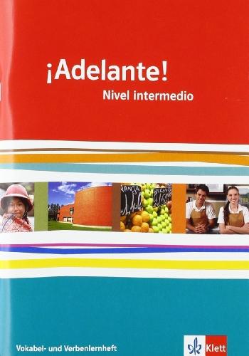 ¡Adelante! Verben- und Vokabellernheft 11./12. Schuljahr. Nivel intermedio: Spanisch als neu einsetzende Fremdsprache an berufsbildenden Schulen und Gymnasien