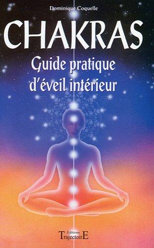 Chakras : guide pratique d'éveil intérieur