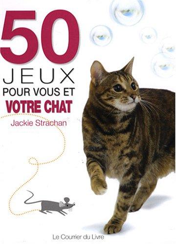 50 jeux pour vous et votre chat