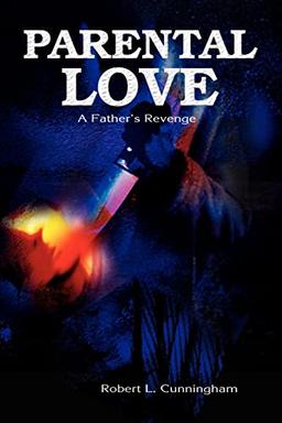 Parental Love: A Father's Revenge