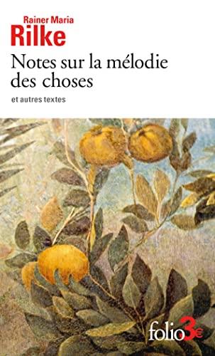 Notes sur la mélodie des choses et autres textes