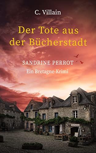 Sandrine Perrot: Der Tote aus der Bücherstadt