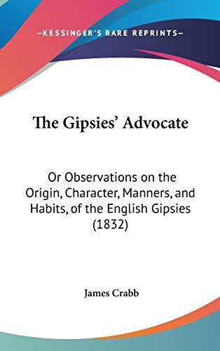 The Gipsies' Advocate: Or Observations On The Origin, Character, Manners, And Habits, Of The English Gipsies (1832)