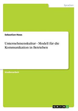 Unternehmenskultur - Modell für die Kommunikation in Betrieben