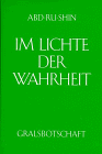 Im Lichte der Wahrheit - Gralsbotschaft: Im Lichte der Wahrheit, 3 Bde., Bd.1