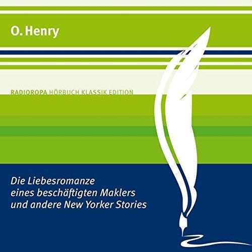 Die Liebesromanze eines beschäftigten Maklers und andere New Yorker Stories: RADIOROPA Hörbuch Klassik Edition (1:19 Stunden, ungekürzte Lesung)