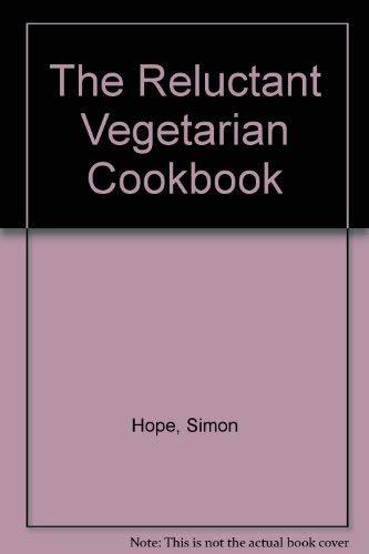 The Reluctant Vegetarian Cookbook