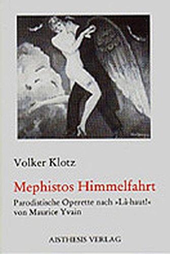 Mephistos Himmelfahrt (Là-Haut): Parodistische Operette