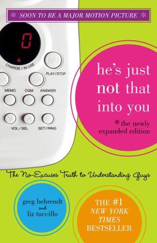 He's Just Not That Into You (The Newly Expanded Edition): The No-Excuses Truth to Understanding Guys