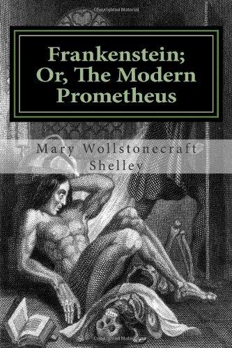 Frankenstein; Or, The Modern Prometheus