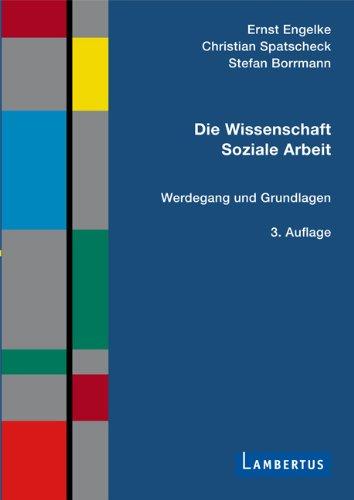 Die Wissenschaft Soziale Arbeit: Werdegang und Grundlagen