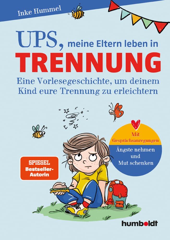 Ups, meine Eltern leben in Trennung: Eine Vorlesegeschichte, um den Umgang mit einer Elterntrennung zu erleichtern. Mit Gesprächsanregungen - Ängste ... Verena Potthast. Spiegel-Bestsellerautorin