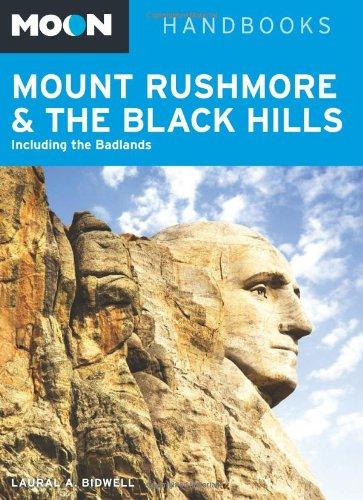 Moon Mount Rushmore & the Black Hills: Including the Badlands (Moon Handbooks)