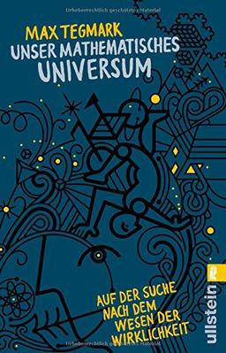 Unser mathematisches Universum: Auf der Suche nach dem Wesen der Wirklichkeit