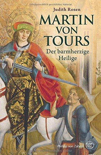 Martin von Tours: Der barmherzige Heilige