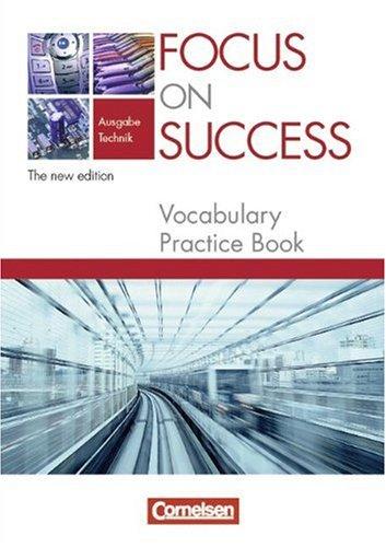 Focus on Success - The new edition - Technik: B1-B2 - Vocabulary Practice Book