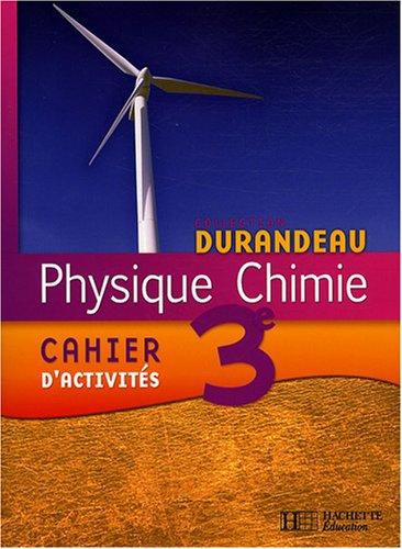 Physique chimie 3e : cahier d'activités