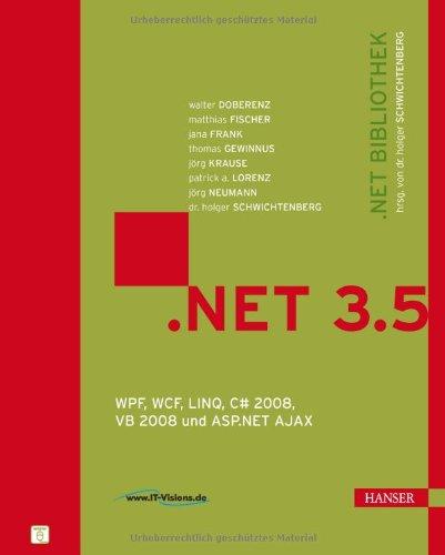 .NET 3.5: WPF, WCF, LINQ, C# 2008, VB 2008 und ASP.NET AJAX