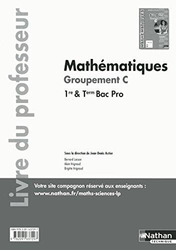 Mathematiques 1re & Tle Bac Pro Groupement C: Livre du professeur