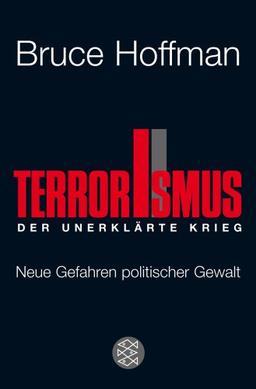 Terrorismus - Der unerklärte Krieg: Neue Gefahren politischer Gewalt