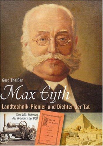 Max Eyth - Landtechnik-Pionier und Dichter der Tat